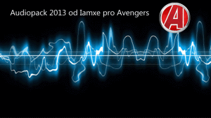 Audiopack 2013 od Iamxe pro Avengers