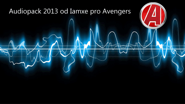 Nový audiopack 2013 od Iamxe pro Avengers